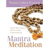 Mantra Meditation: Change Your Karma with the Power of Sacred Sound Mantra Meditation: Change Your Karma with the Power of Sacred Sound Paperback Kindle Hardcover