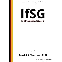 Infektionsschutzgesetz - IfSG, 4. Auflage 2020 (German Edition) Infektionsschutzgesetz - IfSG, 4. Auflage 2020 (German Edition) Kindle Paperback