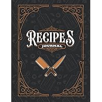 Blank Recipe Book to Write in Your Own Recipes for Men: Recipe Journal for Own Recipes for Guys with Space for 100 Recipes