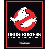 Ghostbusters: The Ultimate Visual History Ghostbusters: The Ultimate Visual History Hardcover