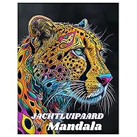Jachtluipaard met Mandala: Volwassen kleurboek: 60 Jachtluipaard-mandala's. Anti-stress kleurboeken met ontwerpen, voor momenten van pure rust (Dutch Edition)