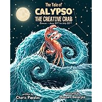 The Tale Of Calypso The Creative Crab: Cancer - The Zodiac Tales
