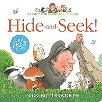Hide-and-Seek!: A fun, new illustrated board book with felt flaps, perfect for babies and toddlers (Percy the Park Keeper) Hide-and-Seek!: A fun, new illustrated board book with felt flaps, perfect for babies and toddlers (Percy the Park Keeper) Board book