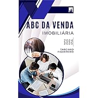 ABC da Venda Imobiliária: Manual de Treinamento para Corretores de Imóveis (Portuguese Edition)