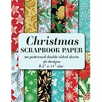 Christmas Scrapbook Paper: 20 patterned double sided sheets. 8.5