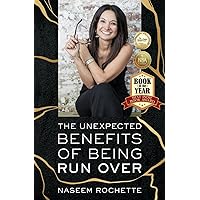 The Unexpected Benefits of Being Run Over The Unexpected Benefits of Being Run Over Paperback Audible Audiobook Kindle Hardcover