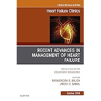 Recent Advances in Management of Heart Failure, An Issue of Heart Failure Clinics (The Clinics: Internal Medicine Book 14) Recent Advances in Management of Heart Failure, An Issue of Heart Failure Clinics (The Clinics: Internal Medicine Book 14) Kindle Hardcover