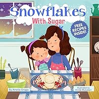 Snowflakes With Sugar (Bella and Mia Adventure Series Book 3)