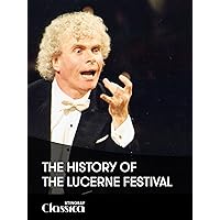 The History of the Lucerne Festival