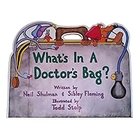 What's in a Doctor's Bag What's in a Doctor's Bag Paperback