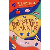 Rest in Peace, not Pieces: A 10-Step End-of-Life Planner Rest in Peace, not Pieces: A 10-Step End-of-Life Planner Paperback Kindle Hardcover