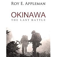 Okinawa: The Last Battle Okinawa: The Last Battle Kindle Hardcover Audible Audiobook Paperback Audio CD