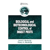 Biological and Biotechnological Control of Insect Pests Biological and Biotechnological Control of Insect Pests Kindle Hardcover Paperback