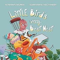 Little Bird's Very Best Nest Little Bird's Very Best Nest Paperback Kindle Hardcover