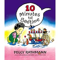 10 Minutes till Bedtime 10 Minutes till Bedtime Board book Hardcover Paperback