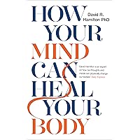 How Your Mind Can Heal Your Body How Your Mind Can Heal Your Body Paperback Kindle