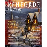 Renegade Health Magazine, Special Issue 2023 Renegade Health Magazine, Special Issue 2023 Paperback Kindle