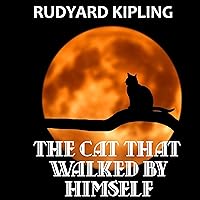The Cat That Walked by Himself: The First Jungle Book The Cat That Walked by Himself: The First Jungle Book Kindle Audible Audiobook Hardcover Paperback Mass Market Paperback