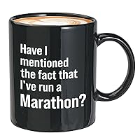 Runner Coffee Mug 11oz Black - I've Run a Marathon - Runner Running Marathon Running Buddy Trail Running Running Buddy Trail Running Runners Fact