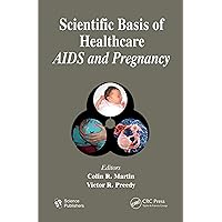 Scientific Basis of Healthcare: AIDS & Pregnancy Scientific Basis of Healthcare: AIDS & Pregnancy Kindle Hardcover