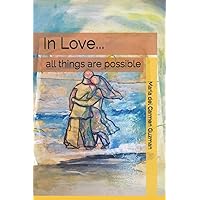 In Love...all things are possible: Love beyond the Vietnam Conflict In Love...all things are possible: Love beyond the Vietnam Conflict Paperback Kindle