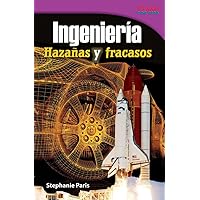 Teacher Created Materials - TIME For Kids Informational Text: Ingeniería: Hazañas y fracasos (Engineering: Feats and Failures) - Grade 4 - Guided Reading Level S Teacher Created Materials - TIME For Kids Informational Text: Ingeniería: Hazañas y fracasos (Engineering: Feats and Failures) - Grade 4 - Guided Reading Level S Paperback Kindle Library Binding