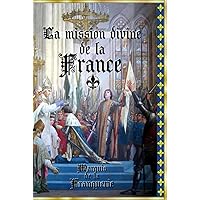 La mission divine de la France (French Edition) La mission divine de la France (French Edition) Hardcover Paperback