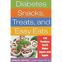 Diabetes Snacks, Treats, and Easy Eats: 130 Recipes You'll Make Again and Again Diabetes Snacks, Treats, and Easy Eats: 130 Recipes You'll Make Again and Again Kindle Paperback Mass Market Paperback