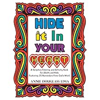 Hide it In Your Heart: A Scripture Coloring and Activity Book for Adults and Kids