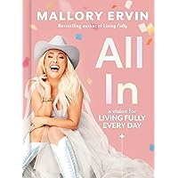 All In: A Vision for Living Fully Every Day All In: A Vision for Living Fully Every Day Kindle Audible Audiobook Hardcover