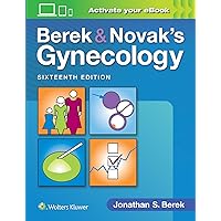 Berek & Novak's Gynecology (Berek and Novak's Gynecology) Berek & Novak's Gynecology (Berek and Novak's Gynecology) Hardcover eTextbook