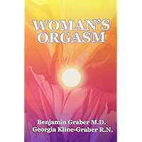 Woman's Orgasm: A Guide to Sexual Satisfaction Woman's Orgasm: A Guide to Sexual Satisfaction Perfect Paperback