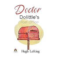 Doctor Dolittle's Post Office: Correspondence Adventures in the Animal Kingdom Doctor Dolittle's Post Office: Correspondence Adventures in the Animal Kingdom Kindle