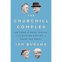 The Churchill Complex: The Curse of Being Special, from Winston and FDR to Trump and Brexit The Churchill Complex: The Curse of Being Special, from Winston and FDR to Trump and Brexit Hardcover Kindle Audible Audiobook Paperback