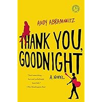 Thank You, Goodnight: A Novel Thank You, Goodnight: A Novel Kindle Hardcover Paperback