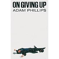 On Giving Up On Giving Up Hardcover Kindle Paperback