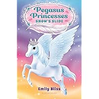 Pegasus Princesses 6: Snow's Slide Pegasus Princesses 6: Snow's Slide Paperback Kindle