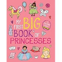 My First Big Book of Princesses (My First Big Book of Coloring) My First Big Book of Princesses (My First Big Book of Coloring) Paperback
