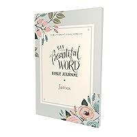 NIV, Beautiful Word Bible Journal, James, Paperback, Comfort Print NIV, Beautiful Word Bible Journal, James, Paperback, Comfort Print Paperback