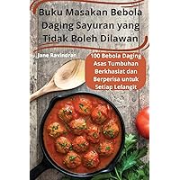 Buku Masakan Bebola Daging Sayuran yang Tidak Boleh Dilawan (Malay Edition)