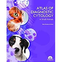 Atlas of Diagnostic Cytology in Small Animals Atlas of Diagnostic Cytology in Small Animals Hardcover Kindle