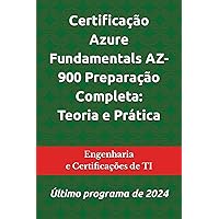 Certificação Azure Fundamentals AZ-900 Preparação Completa: Teoria e Prática: Último programa de 2024 (Portuguese Edition) Certificação Azure Fundamentals AZ-900 Preparação Completa: Teoria e Prática: Último programa de 2024 (Portuguese Edition) Kindle Hardcover Paperback