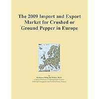 The 2009 Import and Export Market for Crushed or Ground Pepper in Europe