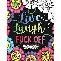 Adult Swear Word Coloring Book You Are Fucking Beautiful: Funny Sweary Affirmations and Motivational Quotation Designs for Relaxation and Stress Relief [Book]