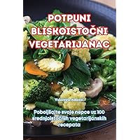 Potpuni BliskoistoČni Vegetarijanac (Croatian Edition)