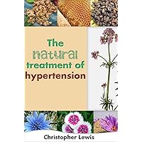 The Natural Treatment of Hypertension