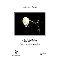 Gianna: Lei, era mia sorella (Italian Edition) Gianna: Lei, era mia sorella (Italian Edition) Kindle Paperback