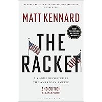 The Racket: A Rogue Reporter vs The American Empire The Racket: A Rogue Reporter vs The American Empire Kindle Paperback