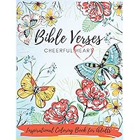 Bible Verses Cheerful Heart Coloring Book for Adults: Beautiful Christian Coloring Book for Young and Senior Adults | Reflect on God's Words and get ... a Perfect Gift for All Who Love to Color