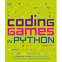 Coding Games in Python (DK Help Your Kids) Coding Games in Python (DK Help Your Kids) Paperback Library Binding